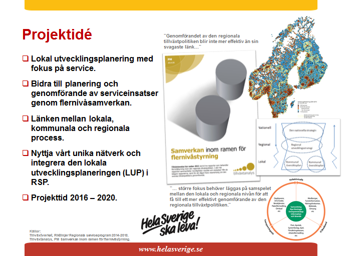 - integrering av lokala utvecklingsplaner i kommunala översiktsoch serviceplaner.