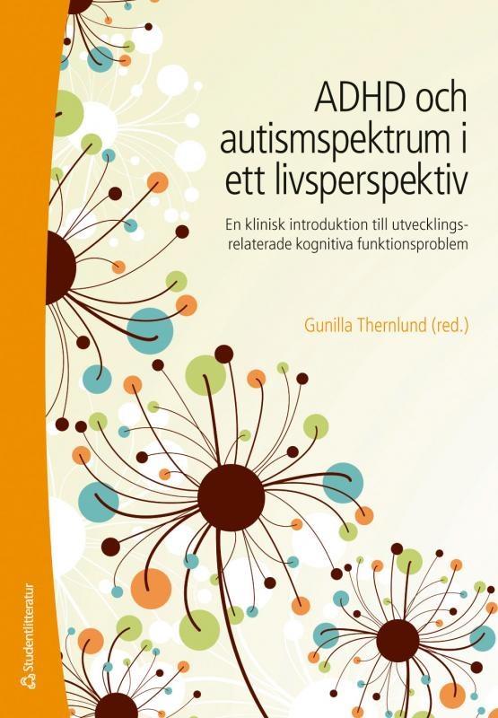 Intelligens och utbildning Vanligt att personer med ADHD inte når den utbildningsnivå som motsvarar deras intellektuella kapacitet Personer med hög