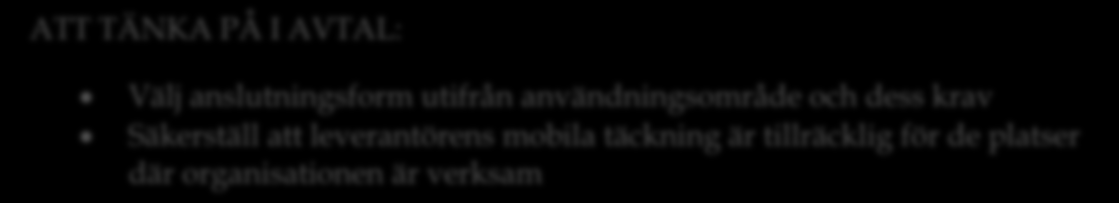 Två olika tekniker för 4G-anslutning finns i dagsläget; WiMax och LTE. WiMax erbjuds endast lokalt och har därmed relativt låg täckningsgrad och nyttjandegrad.