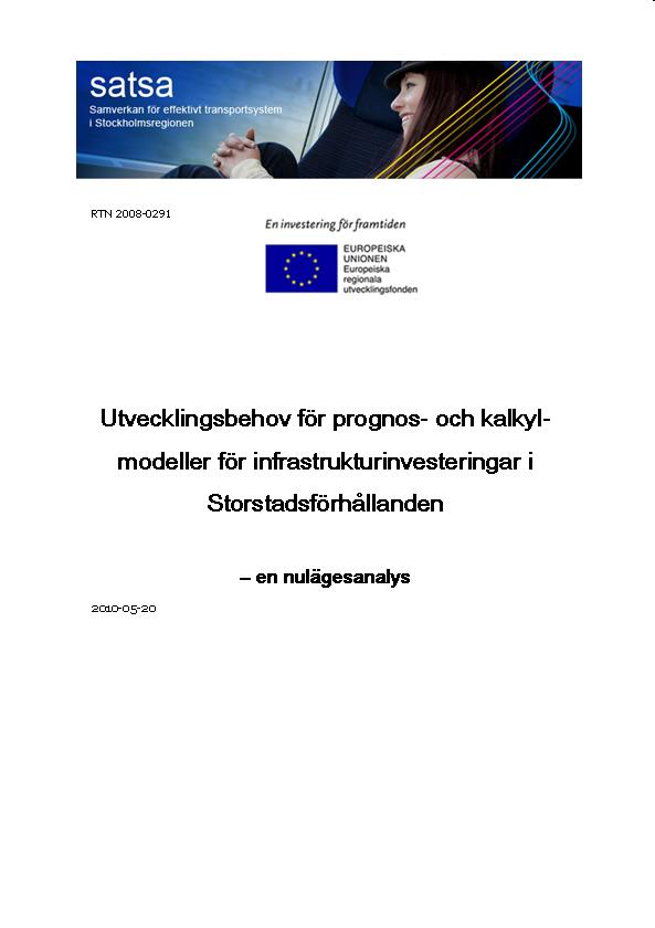 . Bakgrund & problembild (del 2) Spridningskonferens 25 oktober 2011 19 Storstadsspecifika brister som inte självklart hanteras på nationell nivå idag Faktorer som inte ingick (2005) Nyttan av en