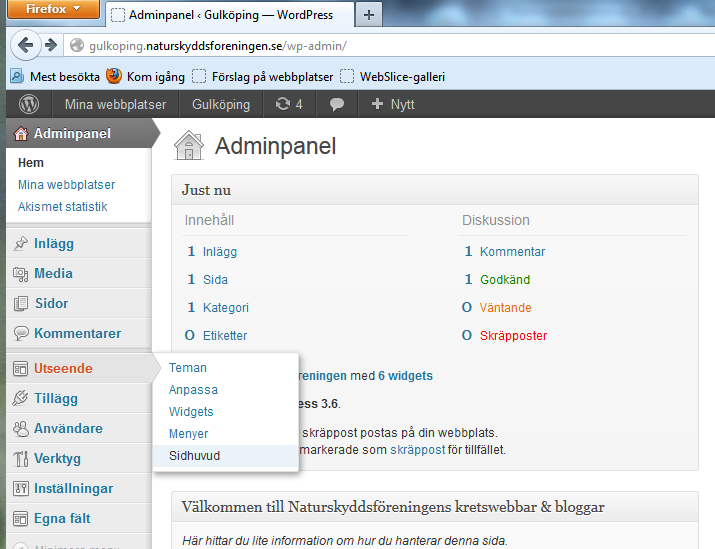 4. Byta bild i sidhuvudet Det första du behöver göra är att välja en bild som ska visas i Sidhuvud. Klickar därför Utseende i Adminpanelens meny och sedan på Sidhuvud.