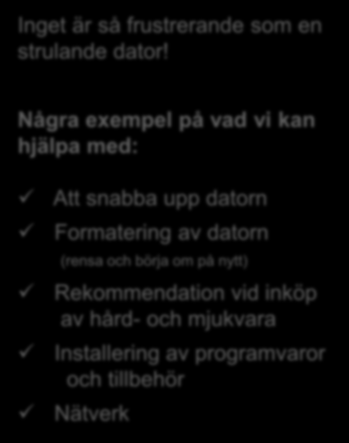 Formatering av datorn (rensa och börja om på nytt) Rekommendation vid