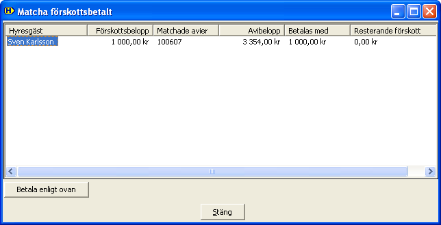 på hyresgästen och du kan sedan välja att betala av fordran under Manuella inbetalningar. Obs!