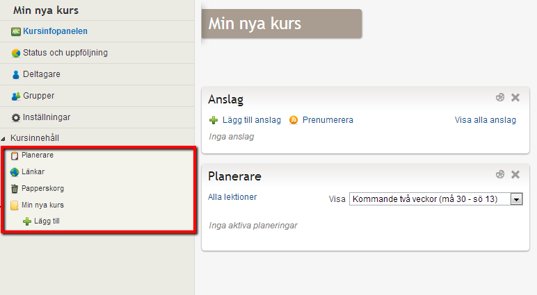 Kursens startsida - Kursinfopanelen En ny kurs har en startsida med följande så kallade innehållsblock; Anslag, Planerare, Följ upp uppgifter, Favoriter, Händelser och Senaste ändringar.