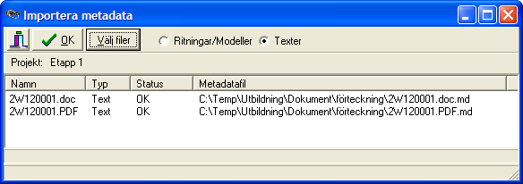 UTBILDNINGSMETERIAL 30 (54) Härifrån kan sedan fler metadatafiler läggas till genom att åter klicka på Välj filer.