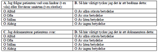 4.3 Datainsamlingsmetod Mätinstrument I denna studie har datainsamlingen genomförts med en enkät (bilaga 2) avsedd för sjuksköterskor i prehospital miljö.