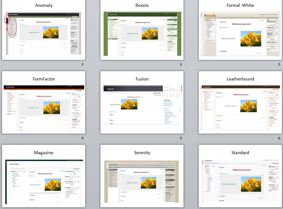 2.1 Layout/Tema Utseende väljs under Inställningar-blocket > Kursadministration >Redigera inställningar > Allmänna data/tvinga tema. OBS!