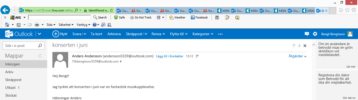 Bengtsson svarar på Anderssons E-post Du är nu Bengtsson och har kommit in från jaktturen på afrikas stäpper. Gå in på http://outlook.