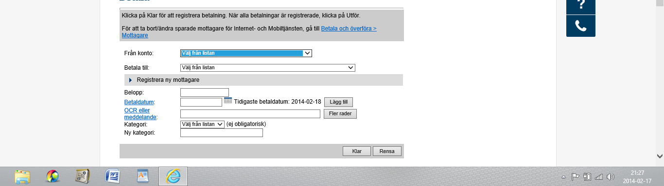 Registrera Belopp, Betalningsdatum och OCR-nummer/Fakturanummer och klicka <Klar>. Räkningen ska nu visas längst ned och du kan börja med nästa.