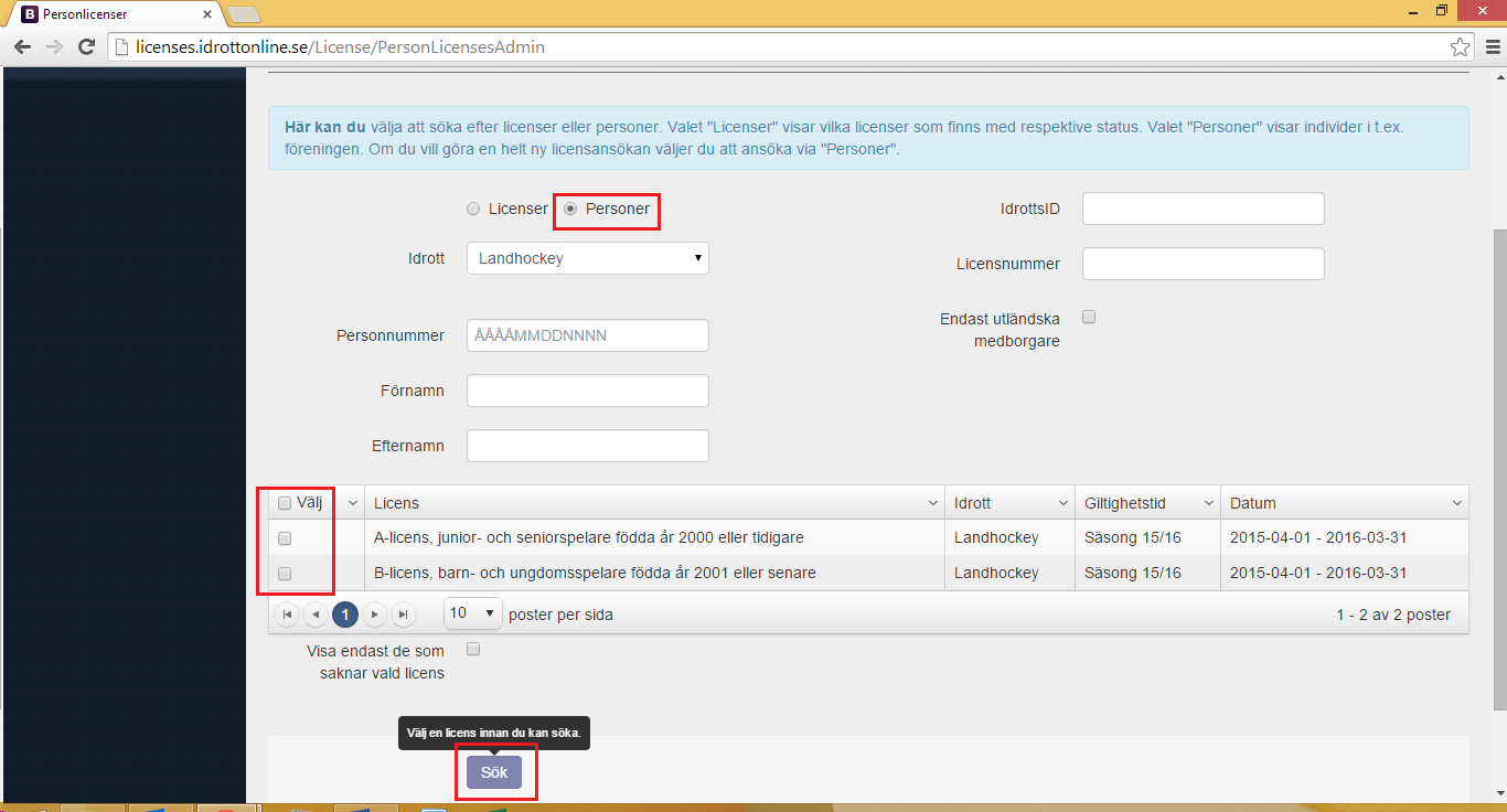 Klicka i Personer, markera vilken/vilka LICENSER du vill söka, klicka på SÖK.