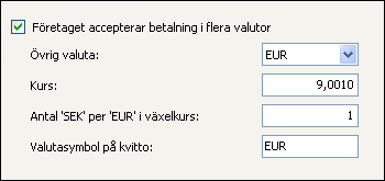 ADMINISTRATION OCH INSTÄLLNINGAR Övrig valuta: Här väljer du sekundär valuta. Valutan måste ha skapats i ekonomisystemet. Kurs: Ange valutakursen för sekundär valuta.