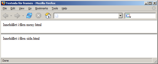Vill man istället skapa rader så använder man sig av attributet rows istället för cols. Exemplet ovan kan då se ut på följande sätt istället: <frameset rows="50,*"> <frame src="meny.