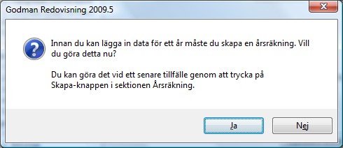 Skapa en årsräkning Innan du kan börja bokföra måste det finnas en årsräkning för aktuell huvudman. Finns det ingen årsräkning kommer du uppmanas att skapa en ny.