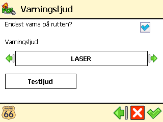 ❻ Välj meddelandeljud och bekräfta ditt val med. Endast varna på rutten? När du valt detta alternativ kommer du endast att få ett meddelande om intressanta platser längs etappen.