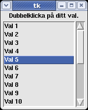 Rullbara listor # listbox01.py from Tkinter import * class ScrollListbox(Frame): def init (self, options, parent=none): Frame. init (self, parent) self.