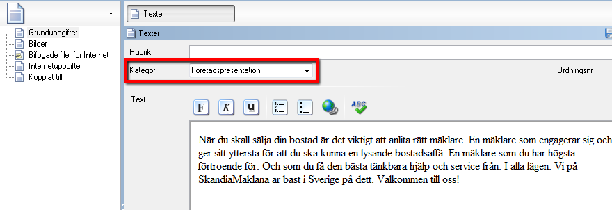 1. Kontorsnamn Vid Kontorsnamn matar du in/kontrollerar att kontorsnamnet. Se sidan 4 hur denna inmatning presenteras på kontorssidan. 2.