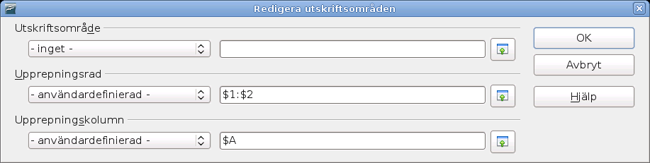 Ändra utskriftsområdet 3) I textinmatningsrutan i mitten skriver du in de rader som skall repeteras. Till exempel, för att repetera rad ett och två skriver du $1:$2.