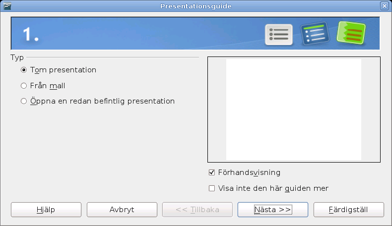 Skapa en ny presentation Starta Presentations-guiden Starta OpenOffice.org Impress. Presentationsguiden visas (Figur 94).