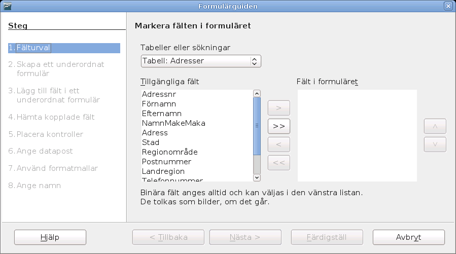 Skapa en databas 1) Under Tabeller eller sökningar välj Adresser till bekanta från rullgardinslistan (Figur 110). Detta skapar fälten i Tillgängliga fält-listan.