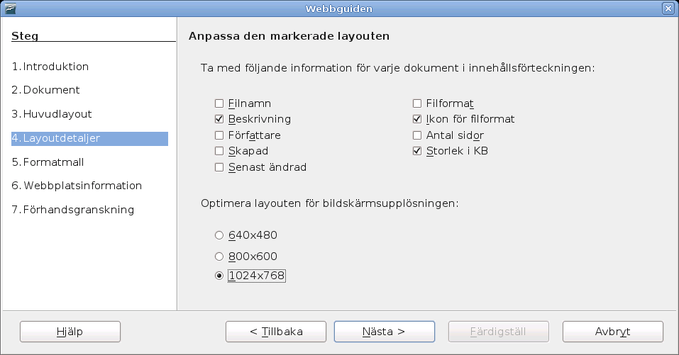 Spara Writer-dokument som webb-sidor 3) Välj layout för webbsidan genom att klicka på layout-boxarna som visas i figur 167. Klicka Nästa. Figur 167.