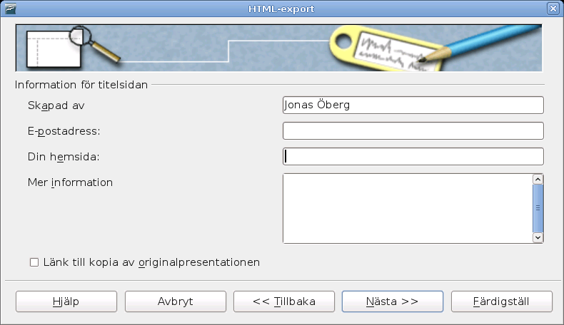 Spara Impress-presentationer som webbsidor 6) Om Skapa rubriksida valdes i steg 4, skall information för detta ges på nästa sida.