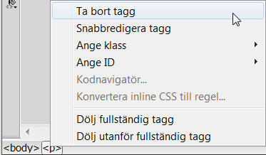 Taggväljaren Längst ned till vänster i dokumentfönstret hittar du "Taggväljaren". Här kan du klicka på HTML-taggar för att markera, redigera eller ta bort taggar utan att gå ur Designvyn.