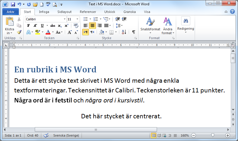 Importera text Vid hemsidebyggandet brukar man oftast importera text från andra program t.ex. MS Word.