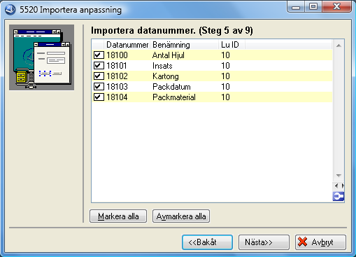 I steg 4 anges vilka egna index som ska importeras. Registernr (Lu), indexnamn och indexbenämning visas. I steg 5 anges vilka egna datafält som ska importeras.