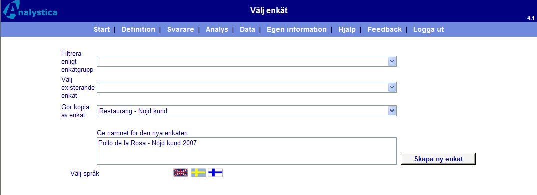 4 ENKÄTDEFINITIONEN Efter att du valt en enkät och klickat på Definition öppnas en skärm där du kan ändra på följande definitioner: - Enkätens allmänna information - Sidorna - Frågegrupperna -