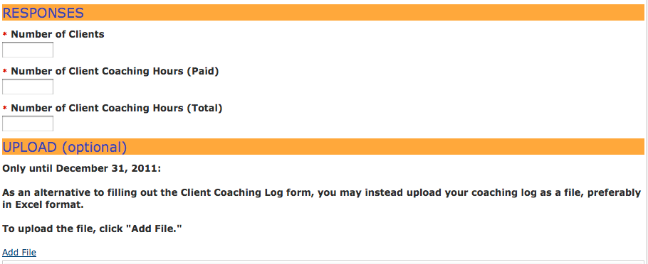 Under Responses fyll i antalet klienter, antalet betalda coachimmar och sist den totala summan coachtimmar. För att ladda upp en egen coachlogg, klicka på Add File under UPLOAD (optional). Obs!