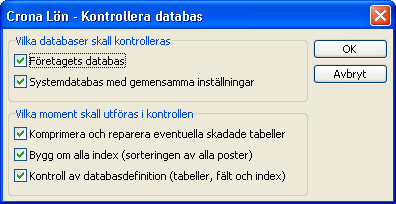 Underhålla Çrona Lön Installation Töm för att skapa nytt bokföringsunderlag Vill du helt ta bort tidigare bokföringsunderlag markerar du denna kryssruta.