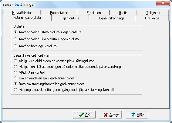 Fliken Inställningar ordlista Ordlista Här väljer man vilken ordlista Saida ska arbeta med. Programmet har en stor och liten ordlista.