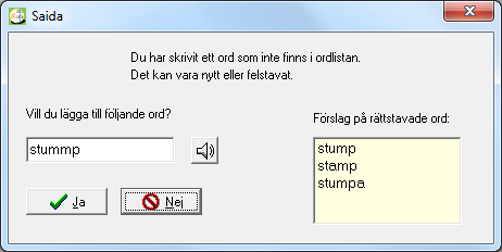 Alltid, utan kontroll Med detta val kommer Saida automatiskt att lägga till nya ord efter mellanslag eller något av de vanligaste skiljetecknen.