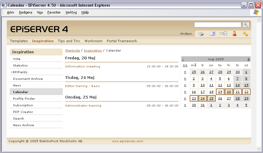 22 Arbeta med mallar i EPiServer 4.50 Kalender Sidmallen Kalender ger möjligheter att skapa en kalender där företaget/avdelningarna eller grupperna kan planera sina gemensamma aktiviteter.