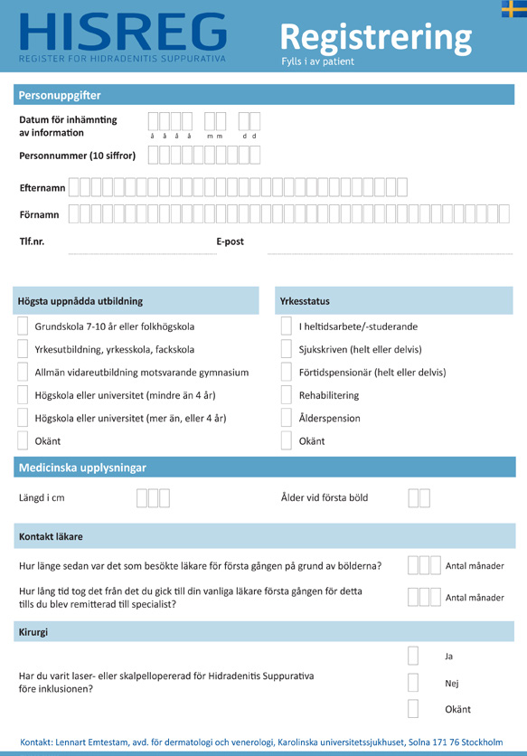 Formulär och registreringsrutiner Samtyckeförklaring Det krävs skriftligt samtycke för att registrering av patientdata ska vara laglig.