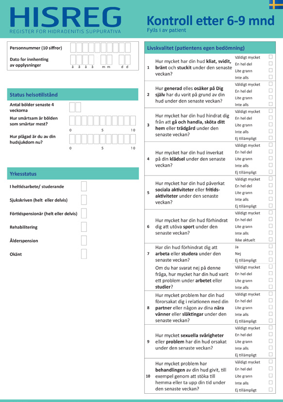 Intervention läkarformulär Detta är det tredje formulär som ska fyllas i, och innehåller frågor om typ av intervention, kirurgisk intervention (typ av kirurgi och lokalisation) och medicinsk