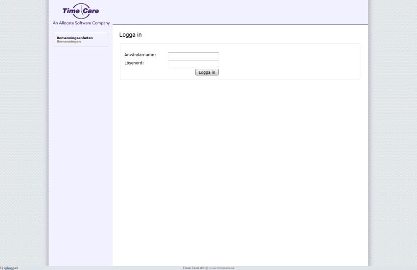 2 TIME CARE POOL WEBB 2.1 INLOGGNING För att logga in behöver du ett användarnamn och ett lösenord. Det är bemanningsenheten som ger dig ditt användarnamn.