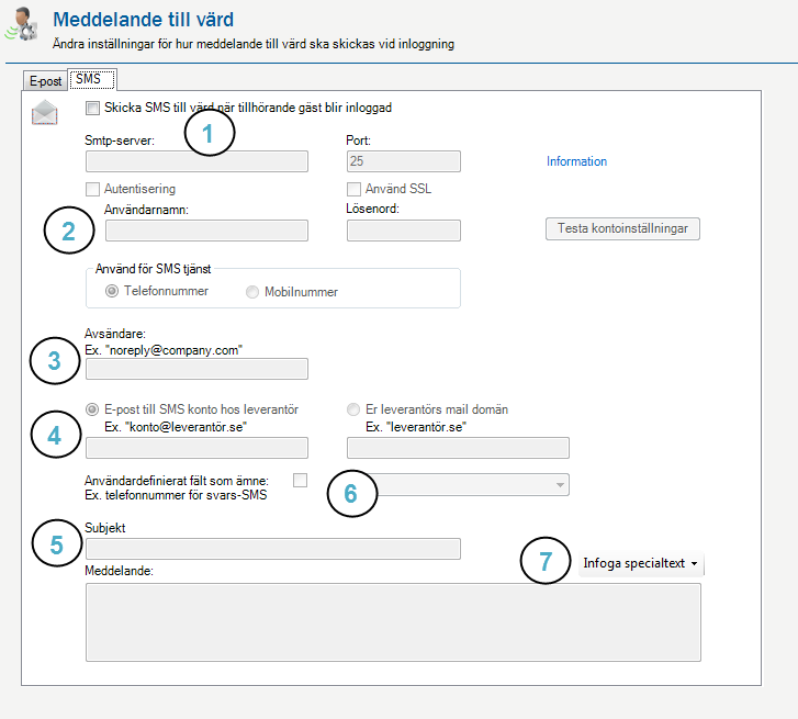 5.4.2 SMS 1. Smtp server att skicka igenom(ex: mail.domain.com). 2. Om smtp server kräver ska du fylla I detta. 3. Avsändaren av mailet blir det du sätter här. 4.