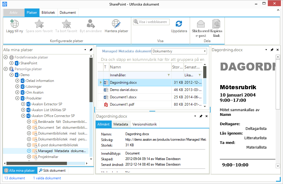 Använda Utforskaren i Axalon Office Connector Utforskaren i Connectorn är ett program där användaren får tillgång till många bra funktioner för att hantera dokument som är sparade i SharePoint.