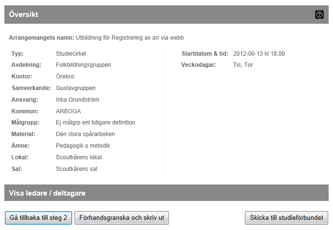 Lägga till ledare och deltagare genom att klicka på Lägg till och du hamnar i vyn nedan. Du söker efter ledare och deltagare via fullständigt personnummer.