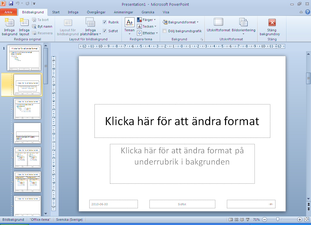 PowerPoint 2010 Bildbakgrunden I bildbakgrunden finns numera flera bakgrunder som representerar olika layouter.