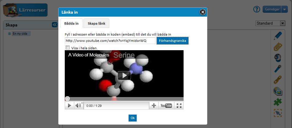 Då ser det ut så här: Klistra in webbadressen till filmen i rutan under texten: Fyll i adressen eller bädda in koden (embed) till det du vill bädda in.