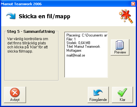 KOM I GÅNG MED MAMUT TEAMWORK 2006 5. Kontrollera att du har mottagit korrekt information och klicka Klar.