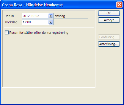 Traktamente Çrona Resa Hemkomst För att registrera en hemkomst till arbetsplatsen eller hemmet väljer du menyalternativet Hemkomst under menyrubriken Händelse eller klickar på knappen med flygplanet