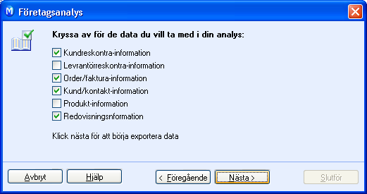 SÅ HÄR ANVÄNDER DU SYSTEMET SÅ HÄR ANVÄNDER DU SYSTEMET Steg 1: Export av verksamhetsanalys Vilka siffror du vill analysera beror på vad som är viktigt i ditt företag.