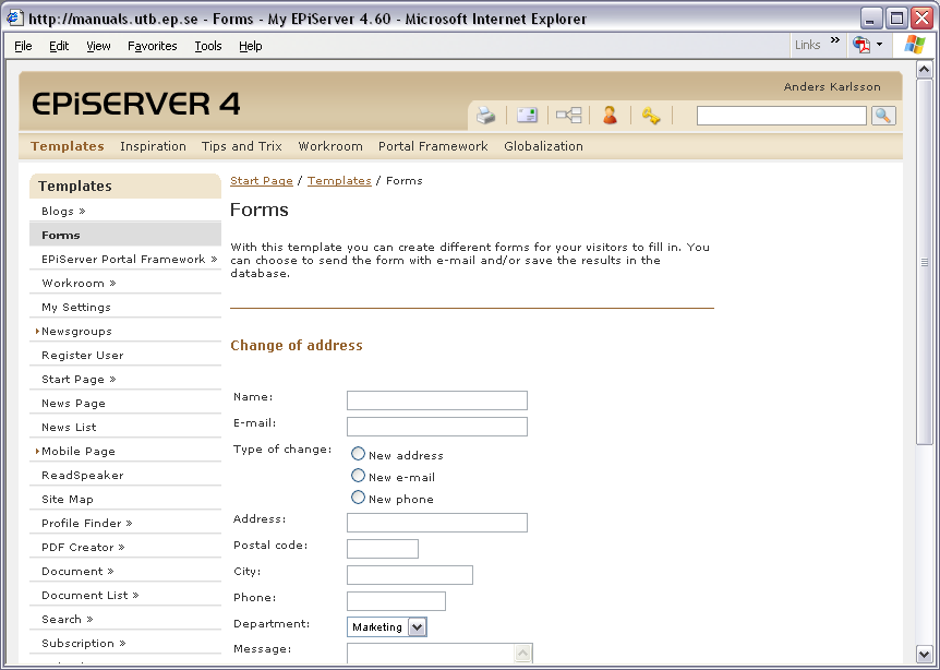 8 Arbeta med mallar i EPiServer 4.60 Formulärsida Sidmallen Forumlärsida används för att skapa olika typer av formulär.