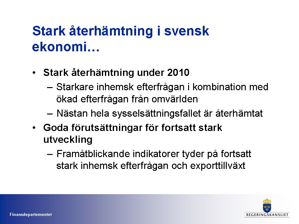 2010/11:FiU24 BILAGA 2 ÖPPEN UTFRÅGNING: DEN SVENSKA KREDITUTVECKLINGEN OCH