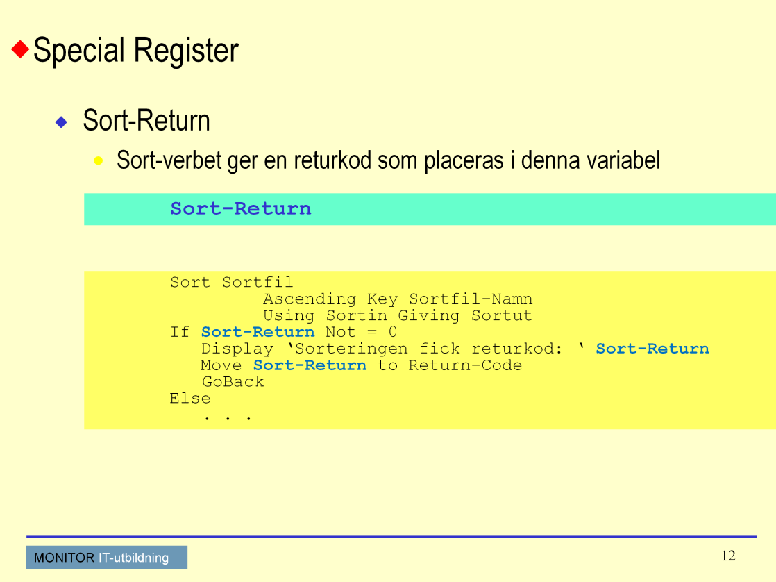 Sortering Sort-Return är ett s.k.