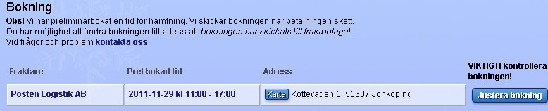 Vill du ändra vår preliminärbokning, klicka på Justera bokning Här kan du ange en vägbeskrivning eller lämna information till chauffören. Ändra önsakd dag för upphämtning.