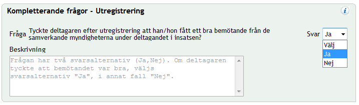 Personnummer: Deltagarens personnummer. Namn: Deltagarens namn. Kommun: Visar den kommun som deltagaren är folkbokförd i. Mättillfälle: Visar det aktuella mättillfälle som registreringen avser.